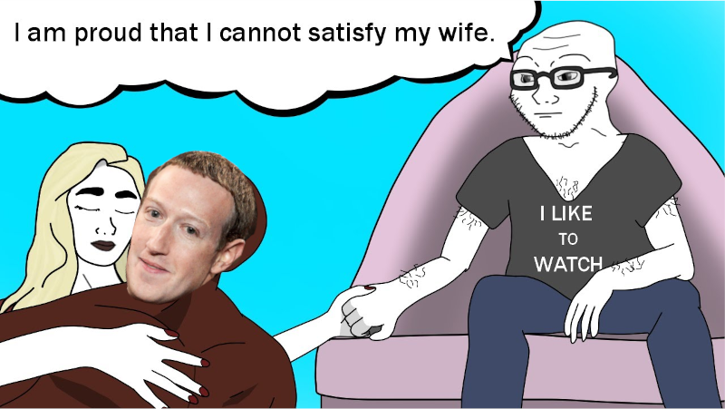 You getting cucked by the Zuck